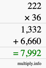 How to calculate 222 times 36 using long multiplication How to calculate 222 times 36 using long multiplication