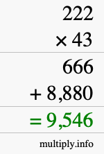 How to calculate 222 times 43 using long multiplication How to calculate 222 times 43 using long multiplication