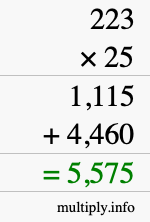 How to calculate 223 times 25 using long multiplication How to calculate 223 times 25 using long multiplication