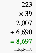 How to calculate 223 times 39 using long multiplication How to calculate 223 times 39 using long multiplication