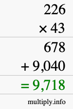 How to calculate 226 times 43 using long multiplication How to calculate 226 times 43 using long multiplication