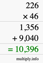 How to calculate 226 times 46 using long multiplication How to calculate 226 times 46 using long multiplication