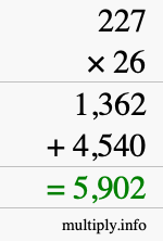 How to calculate 227 times 26 using long multiplication