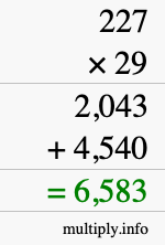 How to calculate 227 times 29 using long multiplication