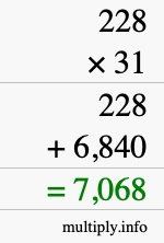How to calculate 228 times 31 using long multiplication How to calculate 228 times 31 using long multiplication
