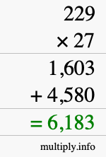 How to calculate 229 times 27 using long multiplication How to calculate 229 times 27 using long multiplication