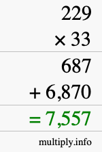How to calculate 229 times 33 using long multiplication How to calculate 229 times 33 using long multiplication