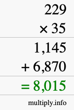 How to calculate 229 times 35 using long multiplication How to calculate 229 times 35 using long multiplication