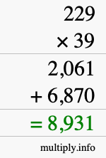 How to calculate 229 times 39 using long multiplication How to calculate 229 times 39 using long multiplication