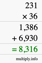 How to calculate 231 times 36 using long multiplication How to calculate 231 times 36 using long multiplication