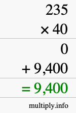 How to calculate 235 times 40 using long multiplication How to calculate 235 times 40 using long multiplication