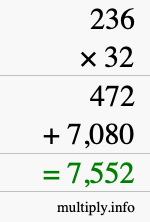 How to calculate 236 times 32 using long multiplication How to calculate 236 times 32 using long multiplication