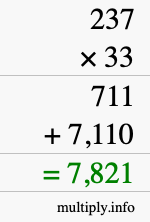 How to calculate 237 times 33 using long multiplication How to calculate 237 times 33 using long multiplication