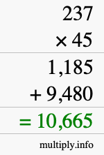 How to calculate 237 times 45 using long multiplication How to calculate 237 times 45 using long multiplication
