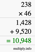 How to calculate 238 times 46 using long multiplication How to calculate 238 times 46 using long multiplication