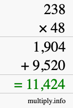 How to calculate 238 times 48 using long multiplication How to calculate 238 times 48 using long multiplication