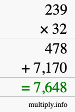 How to calculate 239 times 32 using long multiplication How to calculate 239 times 32 using long multiplication