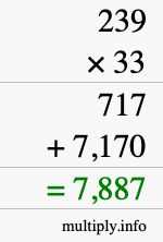 How to calculate 239 times 33 using long multiplication How to calculate 239 times 33 using long multiplication
