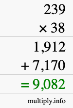 How to calculate 239 times 38 using long multiplication How to calculate 239 times 38 using long multiplication