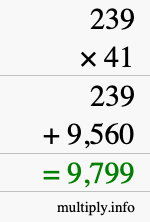 How to calculate 239 times 41 using long multiplication How to calculate 239 times 41 using long multiplication