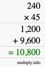 How to calculate 240 times 45 using long multiplication How to calculate 240 times 45 using long multiplication