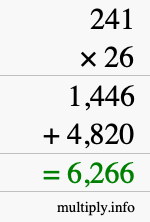 How to calculate 241 times 26 using long multiplication How to calculate 241 times 26 using long multiplication