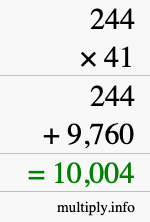 How to calculate 244 times 41 using long multiplication How to calculate 244 times 41 using long multiplication
