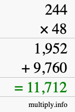 How to calculate 244 times 48 using long multiplication How to calculate 244 times 48 using long multiplication