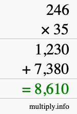 How to calculate 246 times 35 using long multiplication How to calculate 246 times 35 using long multiplication