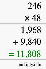 How to calculate 246 times 48 using long multiplication How to calculate 246 times 48 using long multiplication