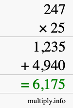 How to calculate 247 times 25 using long multiplication How to calculate 247 times 25 using long multiplication