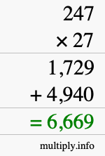 How to calculate 247 times 27 using long multiplication How to calculate 247 times 27 using long multiplication