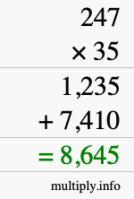 How to calculate 247 times 35 using long multiplication How to calculate 247 times 35 using long multiplication