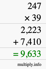How to calculate 247 times 39 using long multiplication How to calculate 247 times 39 using long multiplication