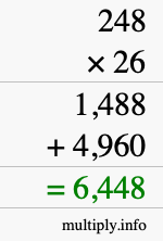 How to calculate 248 times 26 using long multiplication How to calculate 248 times 26 using long multiplication