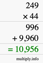 How to calculate 249 times 44 using long multiplication