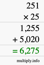 How to calculate 251 times 25 using long multiplication How to calculate 251 times 25 using long multiplication