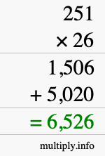 How to calculate 251 times 26 using long multiplication How to calculate 251 times 26 using long multiplication