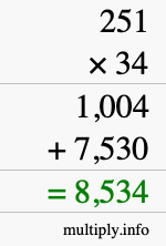 How to calculate 251 times 34 using long multiplication How to calculate 251 times 34 using long multiplication