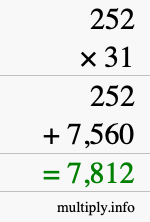 How to calculate 252 times 31 using long multiplication How to calculate 252 times 31 using long multiplication