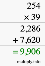 How to calculate 254 times 39 using long multiplication How to calculate 254 times 39 using long multiplication