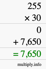 How to calculate 255 times 30 using long multiplication How to calculate 255 times 30 using long multiplication