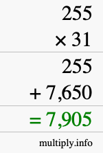 How to calculate 255 times 31 using long multiplication How to calculate 255 times 31 using long multiplication
