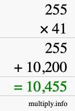 How to calculate 255 times 41 using long multiplication How to calculate 255 times 41 using long multiplication