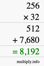 How to calculate 256 times 32 using long multiplication How to calculate 256 times 32 using long multiplication