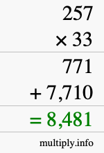 How to calculate 257 times 33 using long multiplication How to calculate 257 times 33 using long multiplication