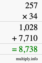 How to calculate 257 times 34 using long multiplication How to calculate 257 times 34 using long multiplication