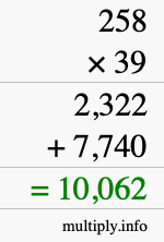 How to calculate 258 times 39 using long multiplication How to calculate 258 times 39 using long multiplication
