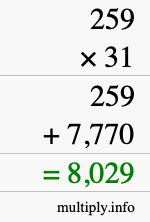 How to calculate 259 times 31 using long multiplication How to calculate 259 times 31 using long multiplication