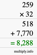 How to calculate 259 times 32 using long multiplication How to calculate 259 times 32 using long multiplication